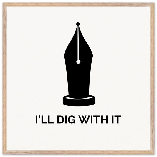 I’ll Dig With It – Seamus Heaney Quote Art Print (view 2)