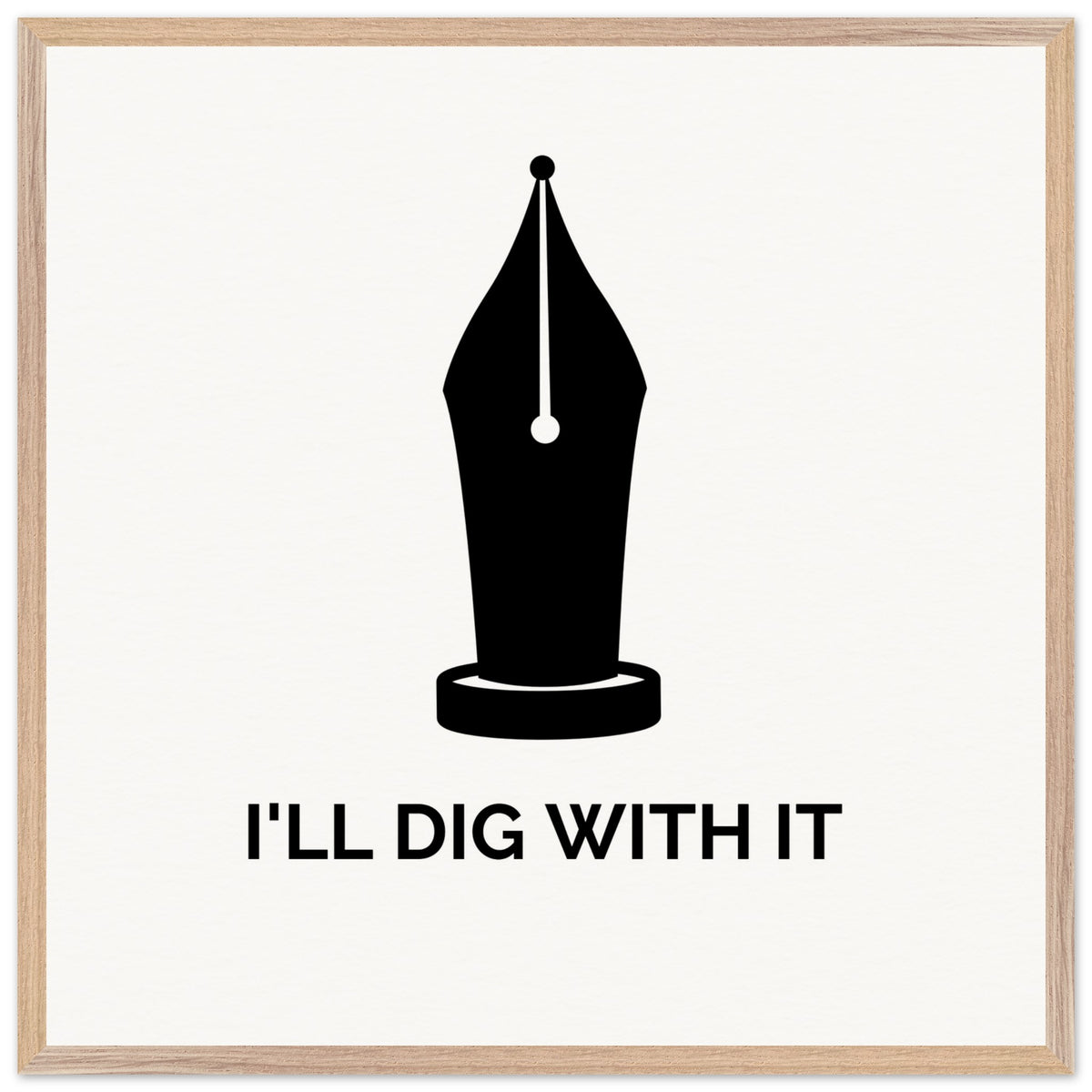 I’ll Dig With It – Seamus Heaney Quote Art Print (view 2)