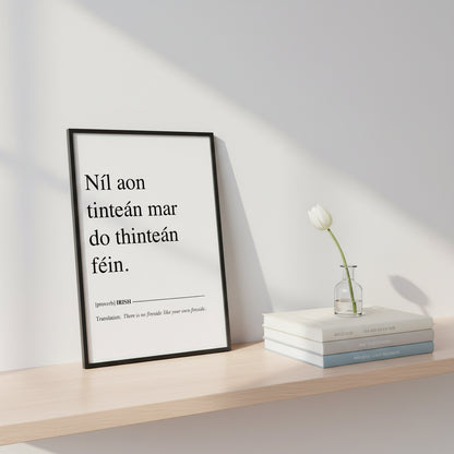 Níl aon tinteán mar do thinteán féin Irish proverb wall art framed Gaeilge print
